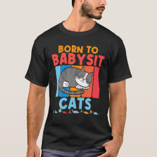 T-shirt Né À Babysit Chats Babysitter Chat Feline Garçons