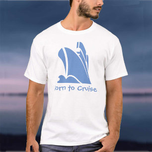 T-shirt Né à Cruise. Chemise pour les amoureux de croisièr