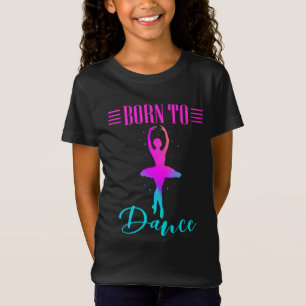T-Shirt Né à Dance Ballerina