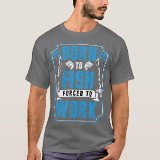 T-shirt Né À Des Poissons Forcés À Travailler