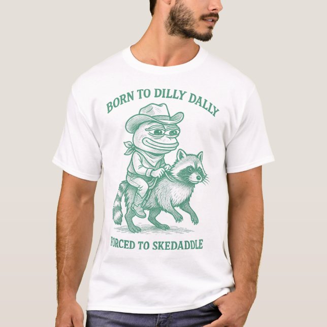 T-shirt Né À Dilly Dally Contraint À Skedaddle Frog Cowbo (Devant)