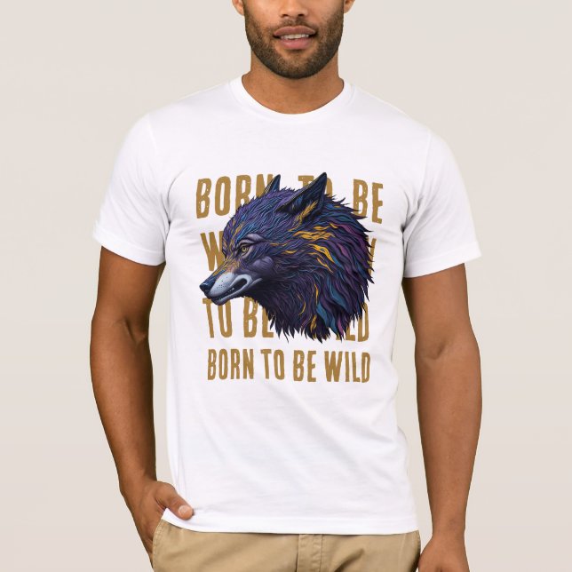 T-shirt Né À Être Sauvage (WOLF) (Devant)