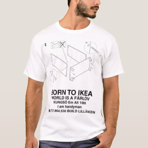 T-SHIRT NÉ À IKEA WORLD EST UN FÄRLÖV