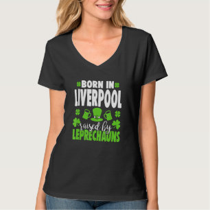 T-shirt Né à Liverpool élevé par leprechauns 1