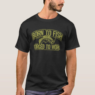 T-shirt Né À Poisson Mais Forcé À Travailler Pêcheur Pêche