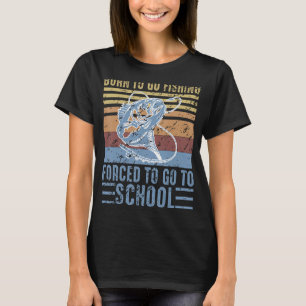 T-shirt Né À Poisson Obligé D'Aller À L'École Enfants Pêch
