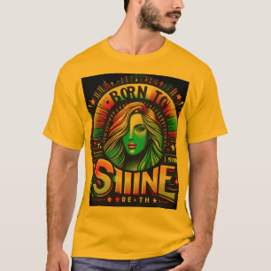T-shirt Né à Shine