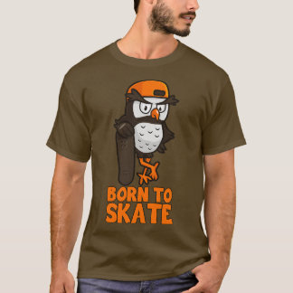 T-shirt Né À Skate Owl Skateboarder Skate Skateboardi