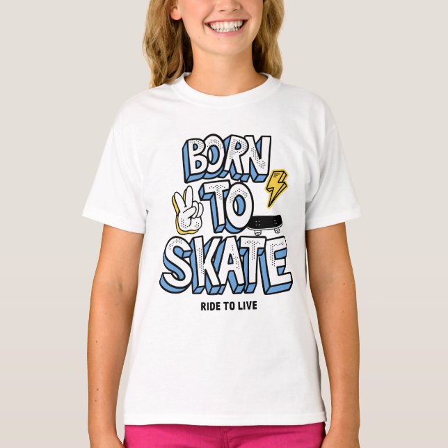 T-shirt Né à Skate Ride pour vivre (Devant)