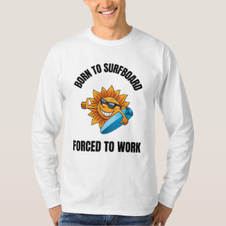T-shirt né à Surfboard forcé au travail (2)