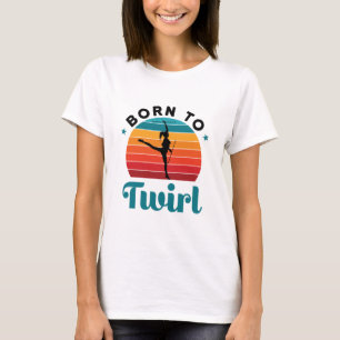T-shirt Né à Twirl Cute Baton Twirler