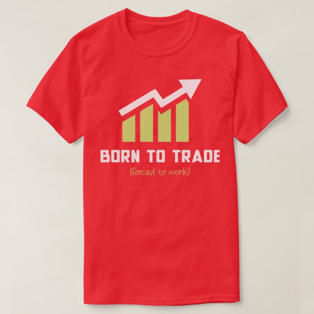 T-shirt Né au commerce d au travail (Design devant)