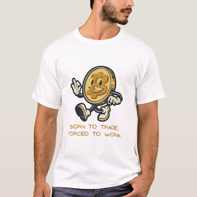 T-shirt Né Au Commerce, Forcé À Travailler (Devant)