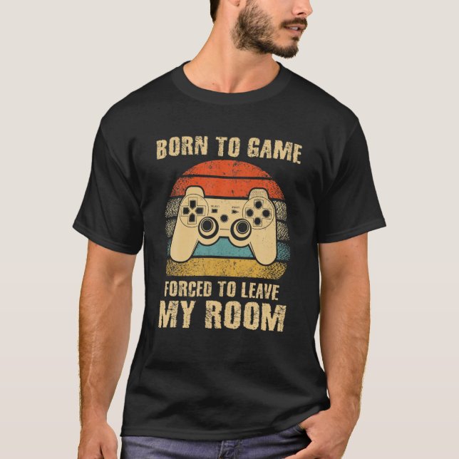 T-shirt Né Au Jeu Obligé De Quitter Mon Contrôleur De Cham (Devant)