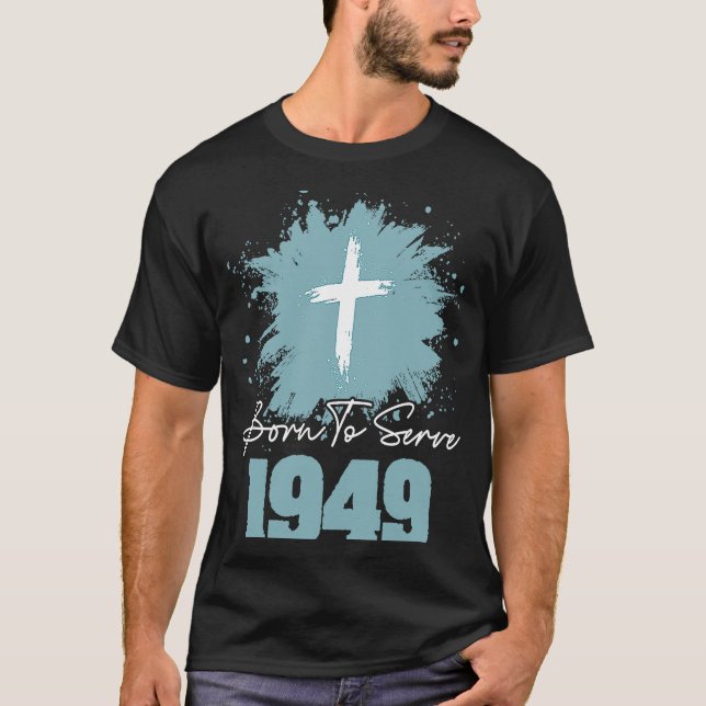 T-shirt Né Au Service En 1949 (Devant)