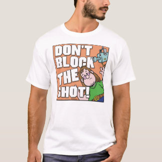 T-shirt Ne bloque pas la photo