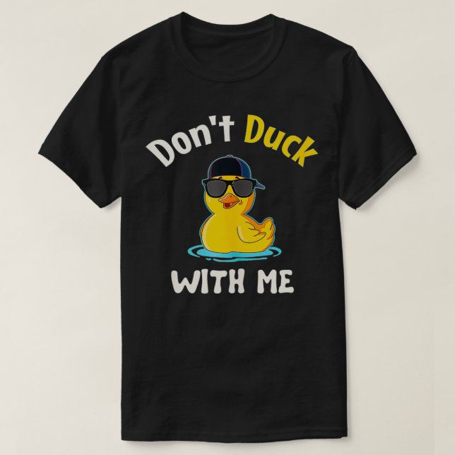 T-shirt Ne bouge pas avec moi Duckie en caoutchouc  (Design devant)