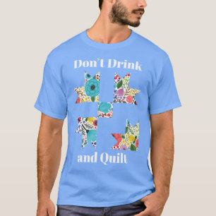 T-shirt Ne buvez pas de couture de courtepointes drôle Cad