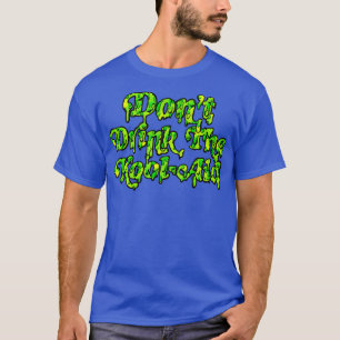 T-shirt Ne Buvez Pas Le Kool Aid Retro Peoples Temple Desi