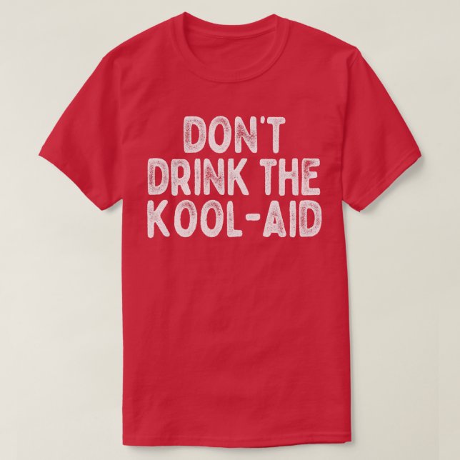 T-shirt Ne Buvez Pas Le Kool Aid Retro Peoples Temple Desi (Design devant)