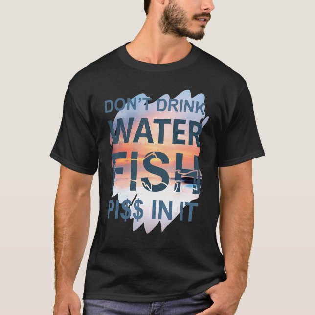 T-shirt Ne Buvez Pas L'eau  Pêche (Devant)