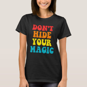 T-shirt Ne cachez pas votre vêtement magique