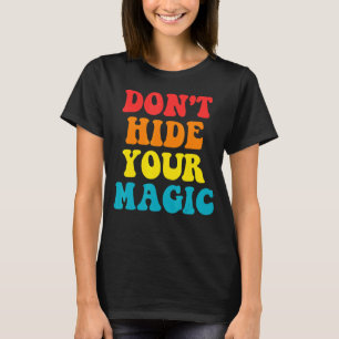 T-shirt Ne cachez pas votre vêtement magique