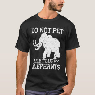 T-shirt Ne caressez pas les éléphants duveteux drôles élép