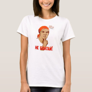 T-shirt Ne causez pas ! La causerie mène à la trahison
