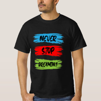 T-shirt ne cesse de rêver