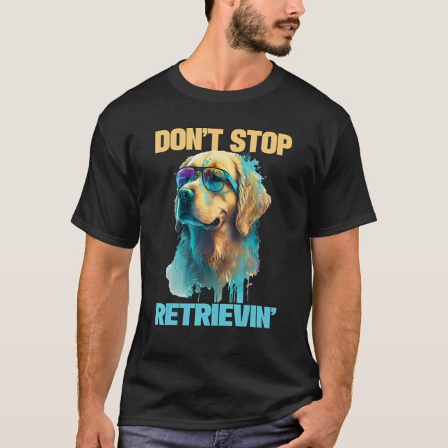 T-shirt Ne cesse pas de récupérer - Chien Retriever Doré R (Devant)