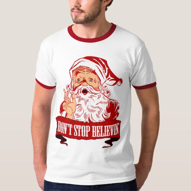 T-shirt Ne cessez pas de croire au Père Noël (Devant)