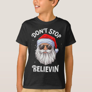 T-shirt Ne cessez pas de croire Santa Noël drôle garçons e
