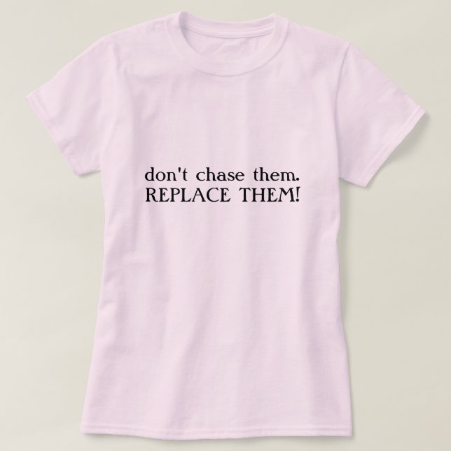 T-shirt ne chassez pas them.REPLACE ILS ! (Design devant)