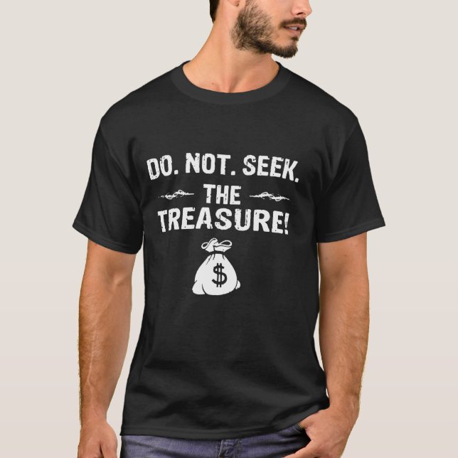 T-shirt Ne cherchez pas le trésor (Devant)