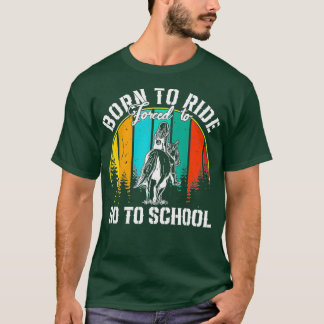T-shirt Né Chevaux De Ride Obligé D'Aller À L'École - Chev