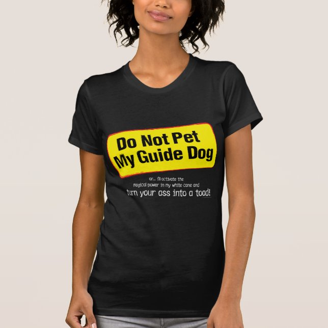 T-shirt Ne choyez pas mon chien de guide ! (Devant)