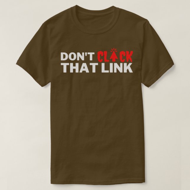 T-shirt Ne Cliquez Pas Sur Ce Lien 15 (Design devant)