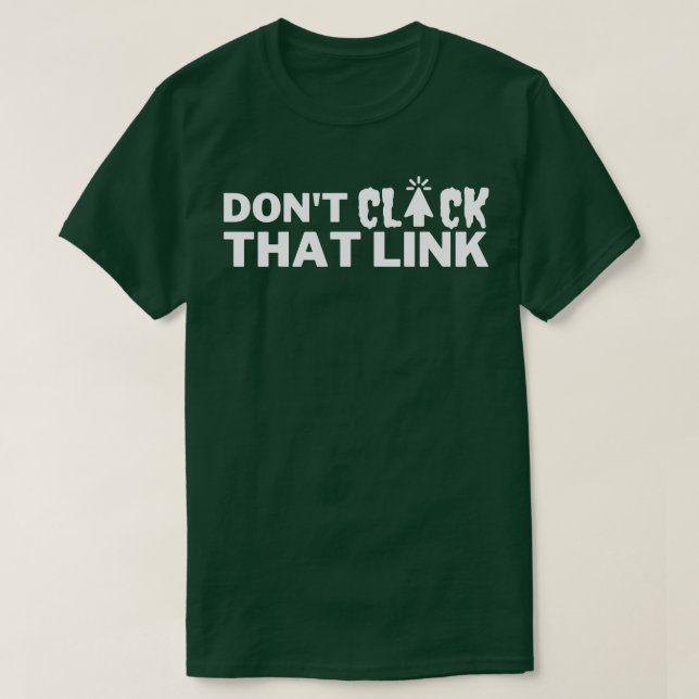 T-shirt Ne Cliquez Pas Sur Ce Lien 17 (Design devant)