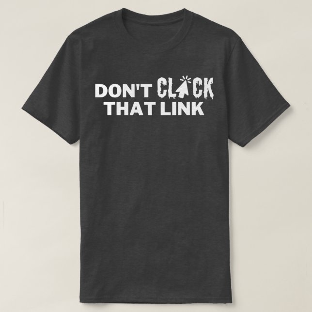 T-shirt Ne Cliquez Pas Sur Ce Lien 18 (Design devant)