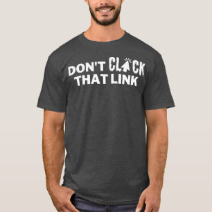 T-shirt Ne Cliquez Pas Sur Ce Lien 18