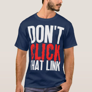T-shirt Ne Cliquez Pas Sur Ce Lien 21