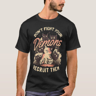 T-shirt Ne combattez pas vos démons Recrutez-les jeu de ch