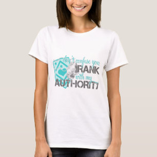 T-shirt Ne confondez pas votre rang avec mon autorité