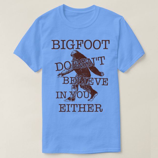 T-shirt Ne Croyez Pas En Vous Ni En La Cryptozoologie (Design devant)