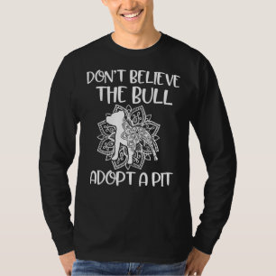 T-shirt Ne Croyez Pas Que Le Bull Adopte Une Sensibilisati