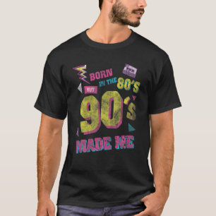 T-shirt Né Dans Les Années 80 Mais 90 M'A Fait T I Love 