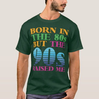 T-shirt Né dans les années 80 mais idées cadeaux nostalgie