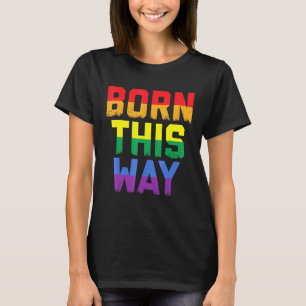T-shirt Né de cette façon Gay Lesbian Culture Queer Love 1