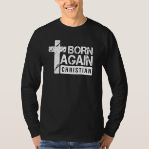 T-shirt Né de nouveau la foi chrétienne Fondée Jésus Croix